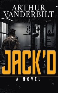 bokomslag JACK'D - A Novel