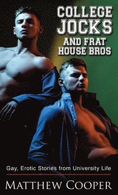 College Jocks and Frat House Bros 1