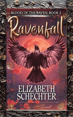 Elizabeth Schechter - Ravenfall: Blood of the Raven, Book 2, Inbunden