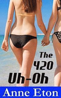 bokomslag The 420 Uh-Oh