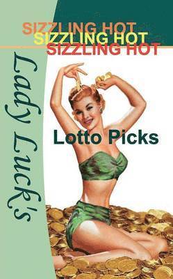 Lady Luck's Sizzling Hot Lotto Picks 1