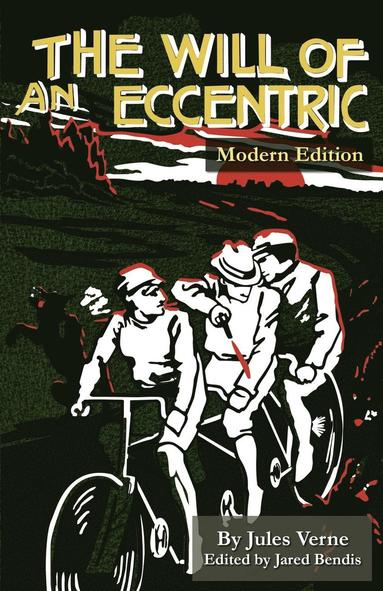 Jules Verne, Jared Bendis, Jared Bendis - Will of an Eccentric, Häftad