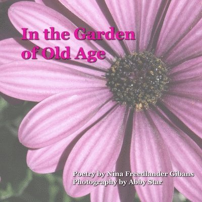 In the Garden of Old Age 1