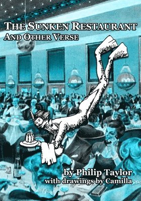 Philip Taylor, Philip, Taylor - Sunken Restaurant And Other Verse, Häftad