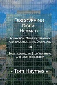 bokomslag Discovering Digital Humanity