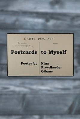 Nina Freedlander Gibans - Postcards to Myself, Häftad
