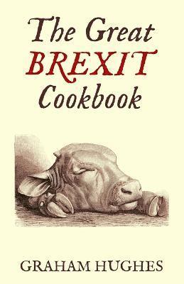 bokomslag Great Brexit Cookbook