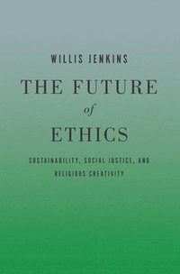 bokomslag The Future of Ethics