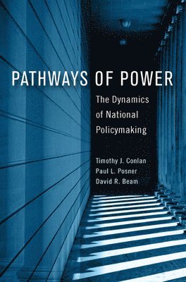 Timothy J. Conlan, Paul L. Posner, David R. Beam - Pathways of Power, Häftad
