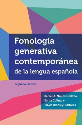 Rafael A. Núñez-Cedeño, Sonia Colina, Travis G. Bradley - Fonología generativa contemporánea de la lengua española, Häftad