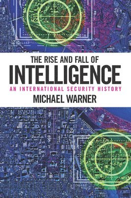 bokomslag The Rise and Fall of Intelligence