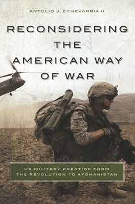 Reconsidering the American Way of War 1
