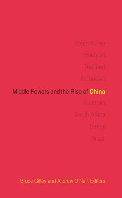 Middle Powers and the Rise of China 1