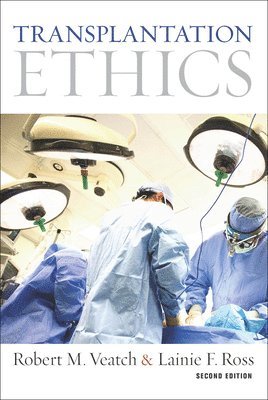 Robert M. Veatch, Lainie F. Ross - Transplantation Ethics, Häftad