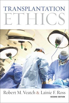 Robert M. Veatch, Lainie F. Ross - Transplantation Ethics, Inbunden