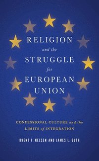 bokomslag Religion and the Struggle for European Union