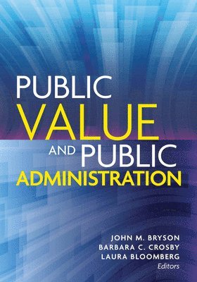 Public Value and Public Administration 1