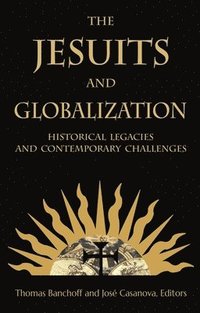 bokomslag The Jesuits and Globalization