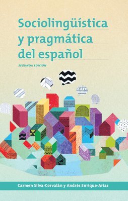 Carmen Silva-Corvalán, Andrés Enrique-Arias - Sociolingüística y pragmática del español, Inbunden