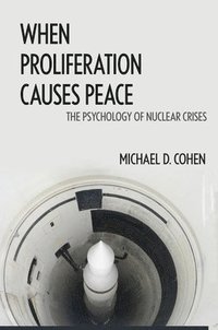 bokomslag When Proliferation Causes Peace