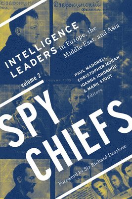 Paul Maddrell, Christopher Moran, Ioanna Iordanou, Mark Stout - Spy Chiefs: Volume 2, Inbunden