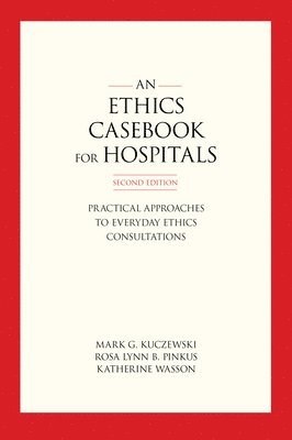 An Ethics Casebook for Hospitals 1