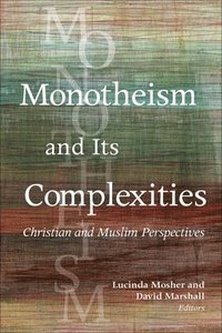 bokomslag Monotheism and Its Complexities