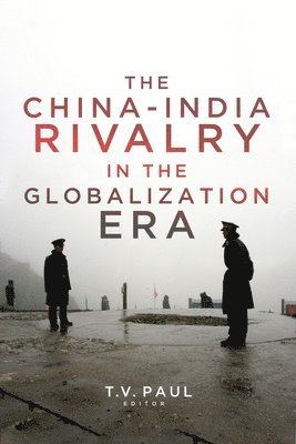 The China-India Rivalry in the Globalization Era 1