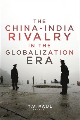 bokomslag The China-India Rivalry in the Globalization Era