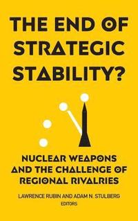 bokomslag The End of Strategic Stability?