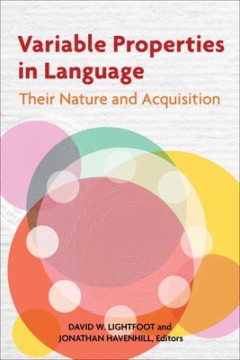 David W. Lightfoot, Jonathan Havenhill - Variable Properties in Language, Häftad
