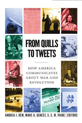 Andrea J. Dew, Marc A. Genest, S. C. M. Paine - From Quills to Tweets, Häftad