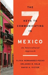 bokomslag The Seven Keys to Communicating in Mexico