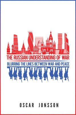 Oscar Jonsson - Russian Understanding of War, Inbunden