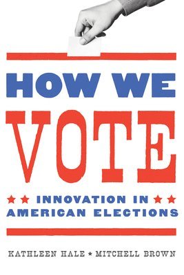 Kathleen Hale, Mitchell Brown - How We Vote, Inbunden