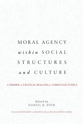 bokomslag Moral Agency within Social Structures and Culture