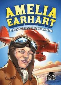 bokomslag Amelia Earhart Flies Across the Atlantic