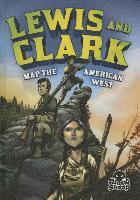 Lewis and Clark Map the American West 1