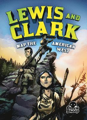 Nel Yomtov - Lewis & Clark Map the American West, Inbunden