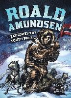 bokomslag Roald Amundsen Explores the South Pole