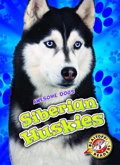 Chris Bowman - Siberian Huskies, Inbunden