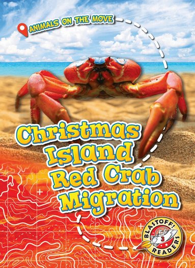 Kari Schuetz - Christmas Island Red Crab Migration, Inbunden