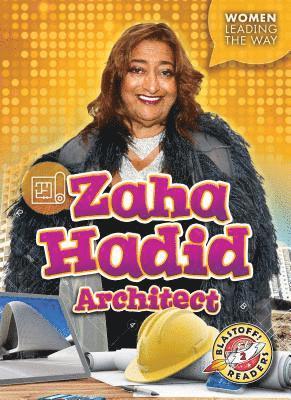 Christina Leaf - Zaha Hadid: Architect, Inbunden