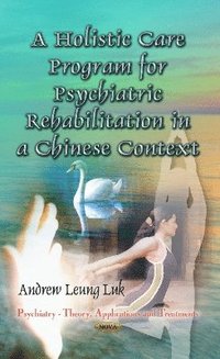 bokomslag Holistic Care Program for Psychiatric Rehabilitation in a Chinese Context
