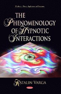 bokomslag Phenomenology of Hypnotic Interactions