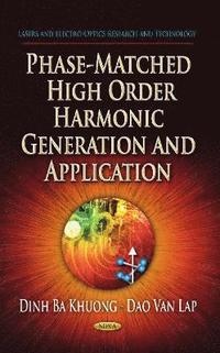 bokomslag Phase-Matched High Order Harmonic Generation & Application