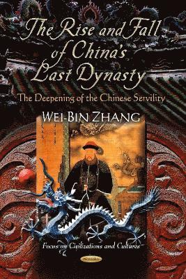 bokomslag Rise & Fall of China's Last Dynasty