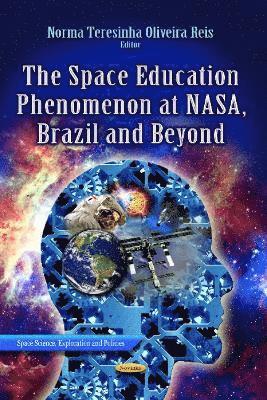 bokomslag Space Education Phenomenon at NASA, Brazil & Beyond