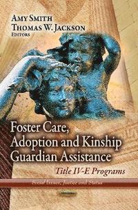 bokomslag Foster Care, Adoption & Kinship Guardian Assistance