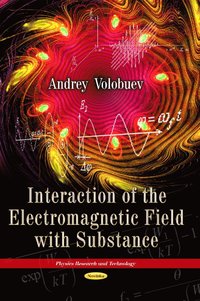 bokomslag Interaction of the Electromagnetic Field with Substance